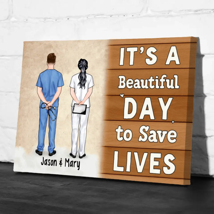 Personalized Canvas, It's A Beautiful Day To Save Life, Doctor Couple, Friends And Colleagues, Gift For Doctors