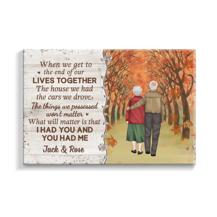 Old Couple When We Get To The End Of Our Lives Together - Personalized Canvas For Him, For Her