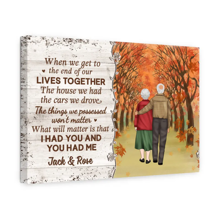 Old Couple When We Get To The End Of Our Lives Together - Personalized Canvas For Him, For Her