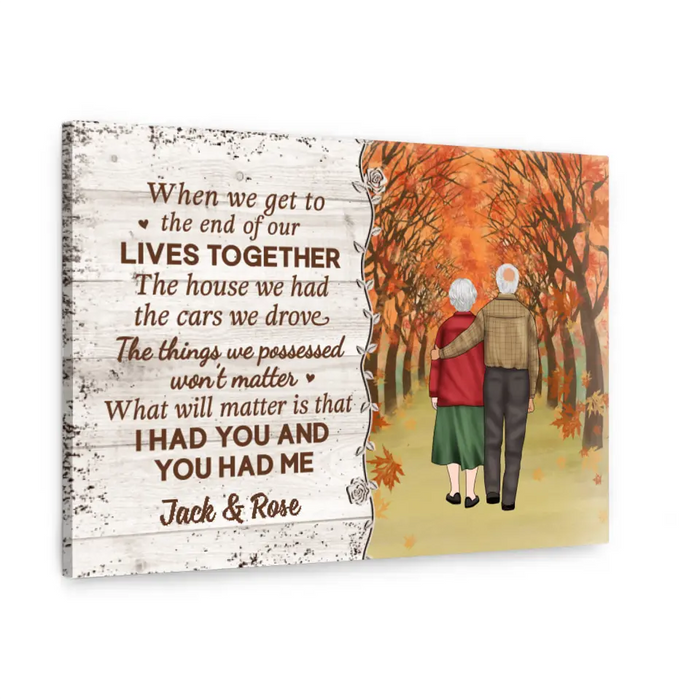 Old Couple When We Get To The End Of Our Lives Together - Personalized Canvas For Him, For Her