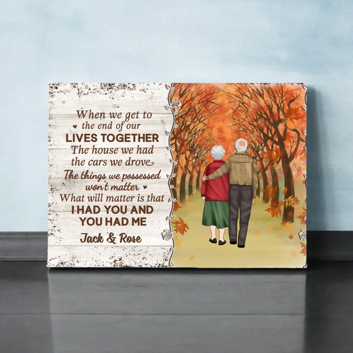 Old Couple When We Get To The End Of Our Lives Together - Personalized Canvas For Him, For Her