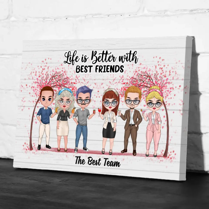 Up To 6 People Life Is Better With Best Friends - Personalized Canvas For Friends