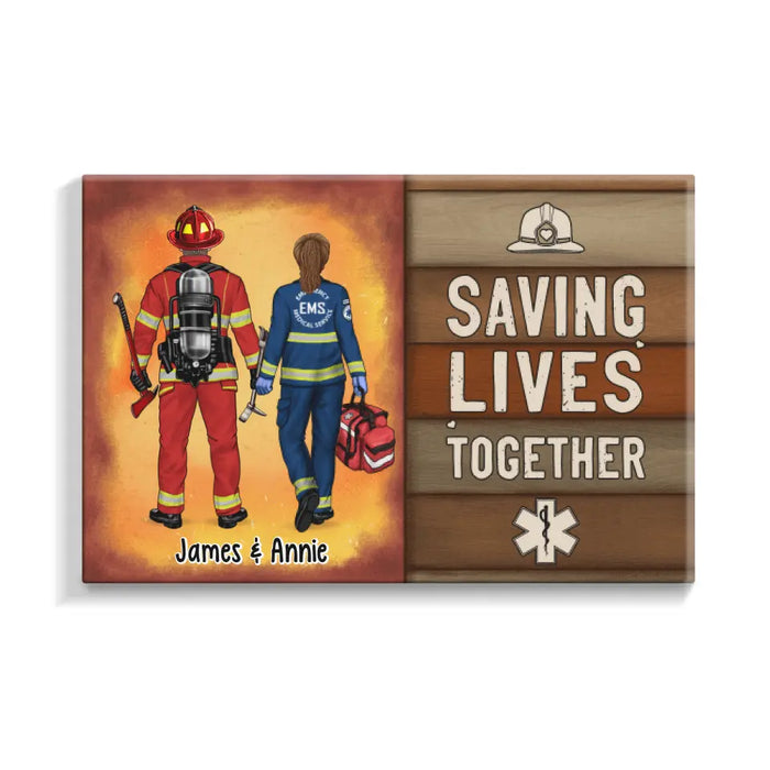 Saving Lives Together - Personalized Canvas For Couples, For Friends, Firefighter, EMS