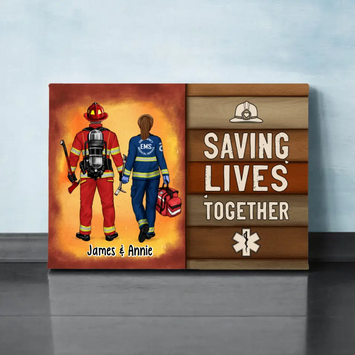 Saving Lives Together - Personalized Canvas For Couples, For Friends, Firefighter, EMS