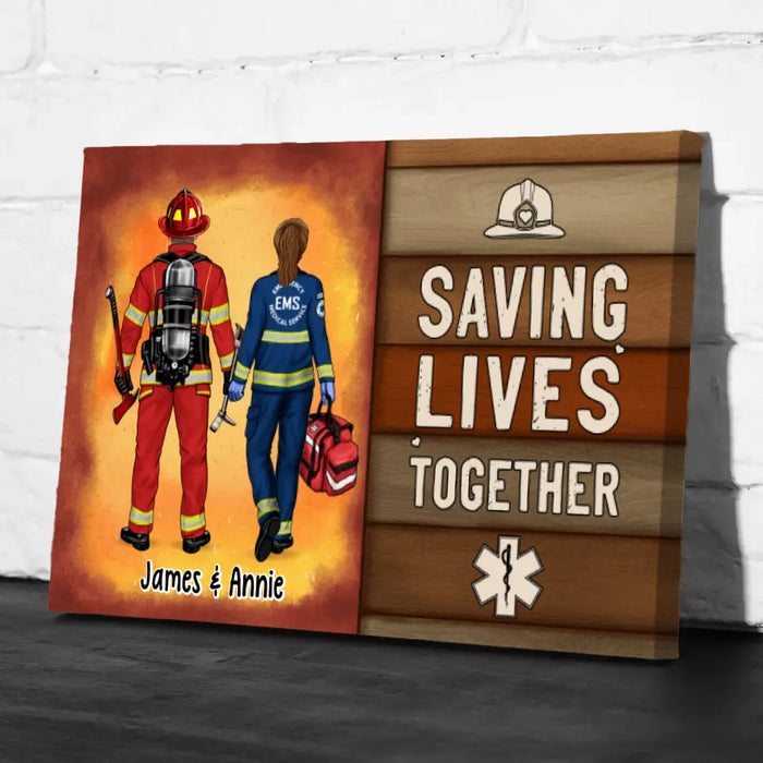 Saving Lives Together - Personalized Canvas For Couples, For Friends, Firefighter, EMS