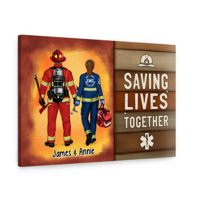 Saving Lives Together - Personalized Canvas For Couples, For Friends, Firefighter, EMS