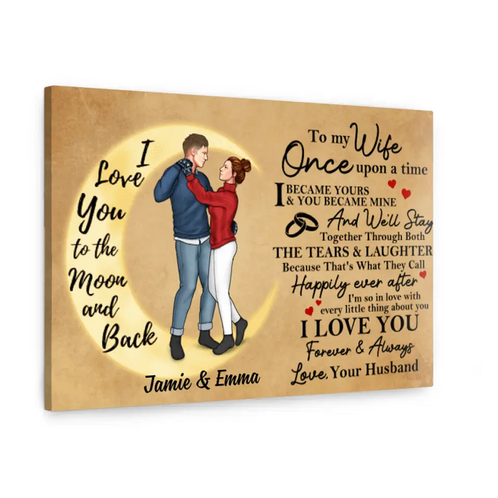 To My Wife Once Upon A Time I Became Yours Dancing Couple - Personalized Canvas For Her