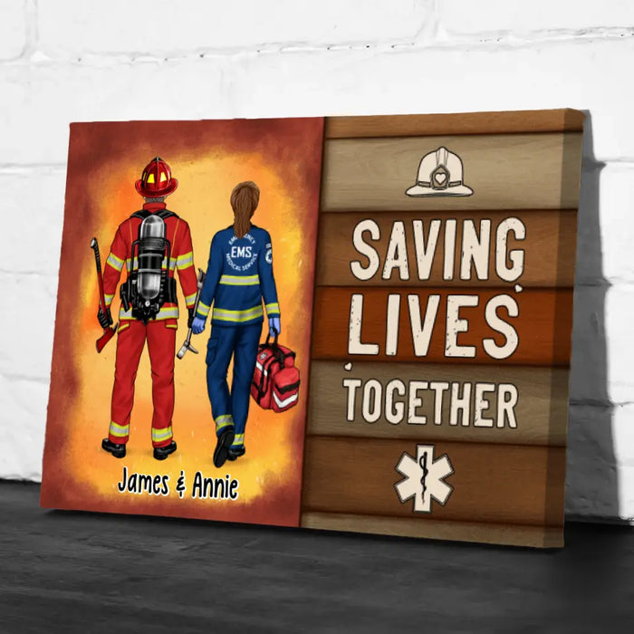 Saving Lives Together - Personalized Canvas For Couples, For Friends, Firefighter, EMS