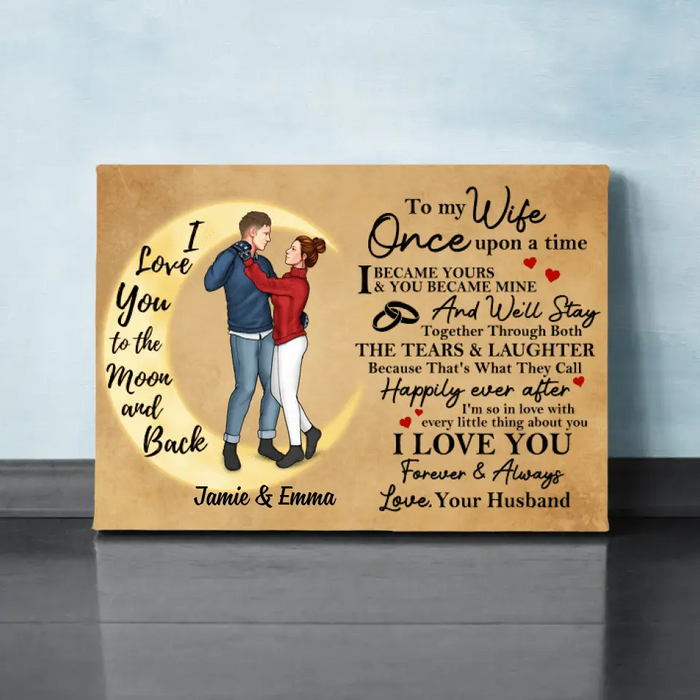 To My Wife Once Upon A Time I Became Yours Dancing Couple - Personalized Canvas For Her