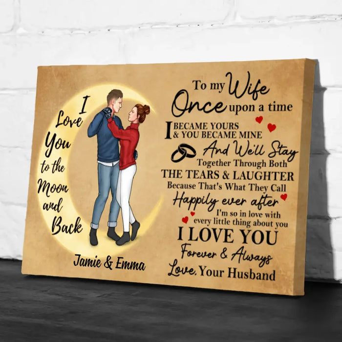 To My Wife Once Upon A Time I Became Yours Dancing Couple - Personalized Canvas For Her