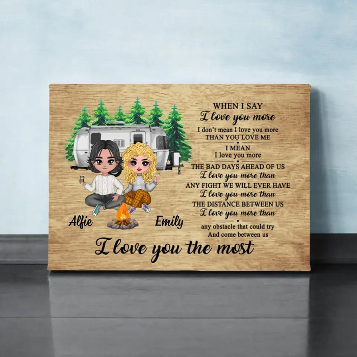 I Love You The Most - Personalized Canvas For Couples, Him, Her, Camping, Valentine's Day