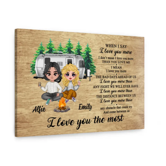 I Love You The Most - Personalized Canvas For Couples, Him, Her, Camping, Valentine's Day