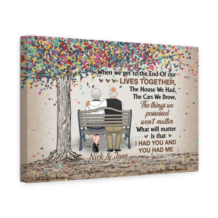 When We Get To The End Of Our Lives - Personalized Canvas For Couples, Him, Her