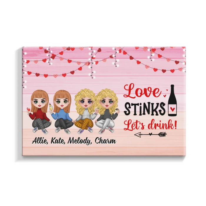 Up To 4 Chibi Love Stinks Let'S Drink - Personalized Canvas For Her, Friends, Sister, Valentine's Day