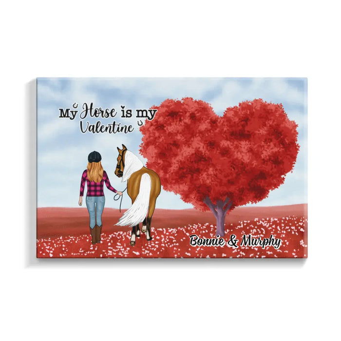 My Horse Is My Valentine - Personalized Canvas For Her, Horse Lovers, Valentine's Day