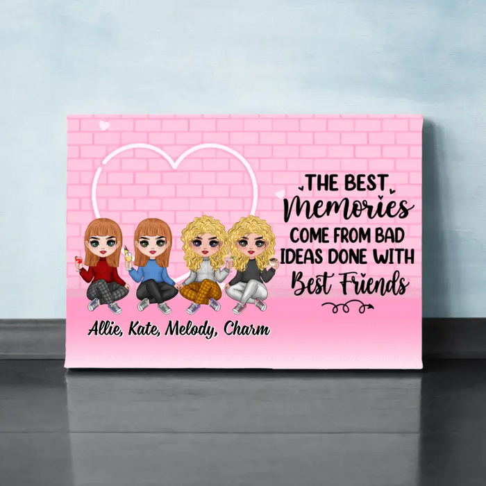 Up To 4 Chibi The Best Memories Come From Bad Ideas - Custom Canvas For Her, Friends, Sister