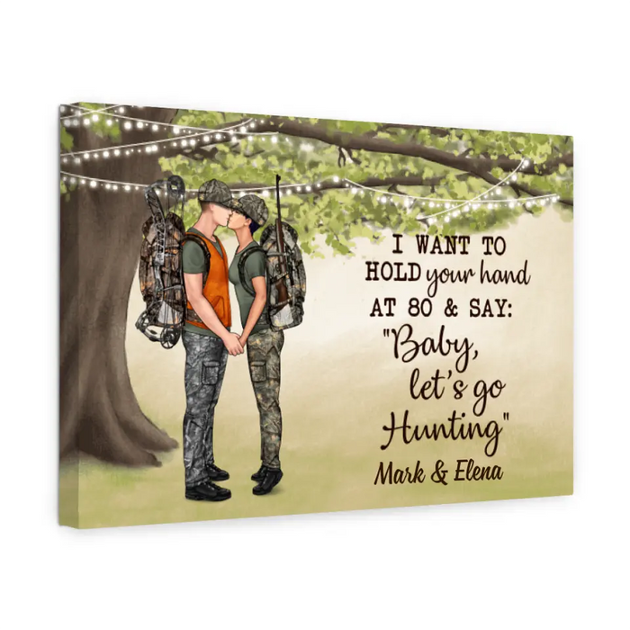 I Want To Hold Your Hand At 80 - Personalized Canvas For Couples, For Him, For Her, Hunting