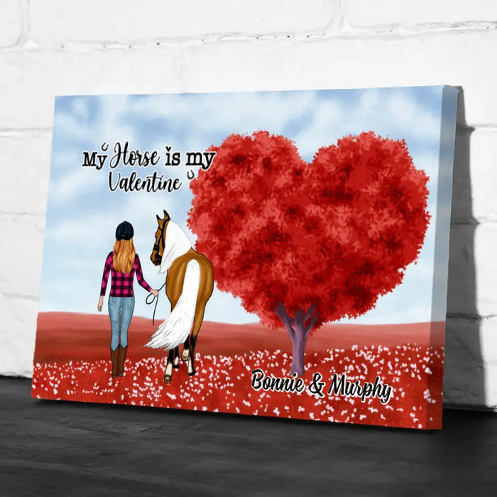 My Horse Is My Valentine - Personalized Canvas For Her, Horse Lovers, Valentine's Day