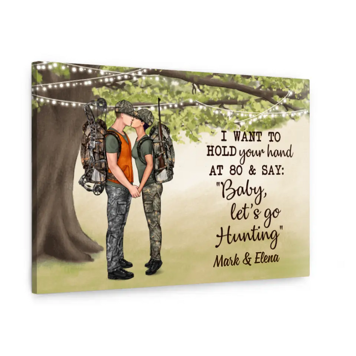 I Want To Hold Your Hand At 80 - Personalized Canvas For Couples, For Him, For Her, Hunting