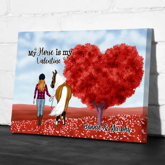 My Horse Is My Valentine - Personalized Canvas For Her, Horse Lovers, Valentine's Day