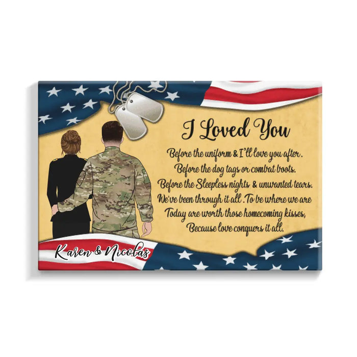 I Loved You Before The Uniform - Personalized Canvas For Couples, For Him, For Her, Military