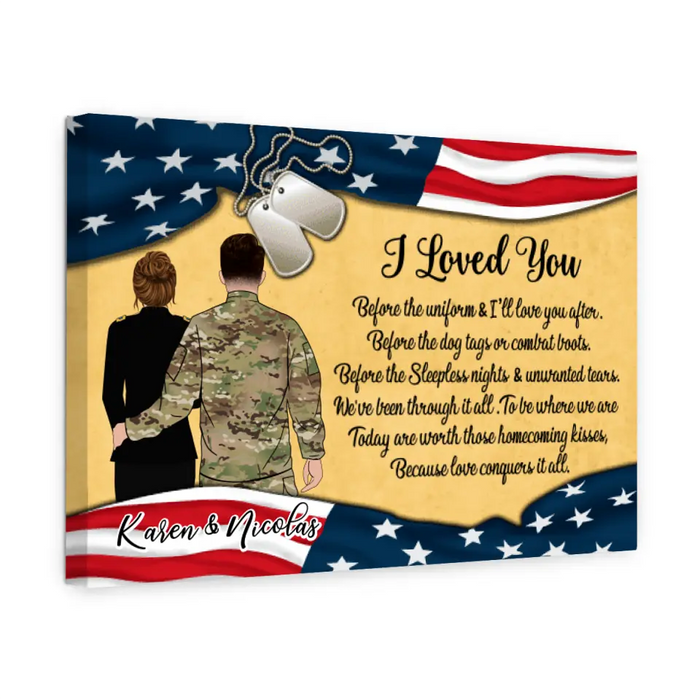 I Loved You Before The Uniform - Personalized Canvas For Couples, For Him, For Her, Military