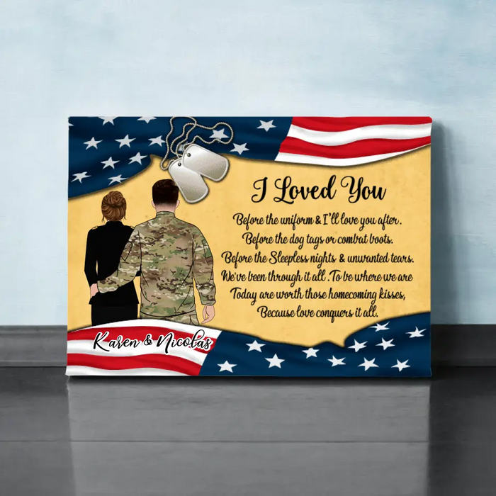 I Loved You Before The Uniform - Personalized Canvas For Couples, For Him, For Her, Military