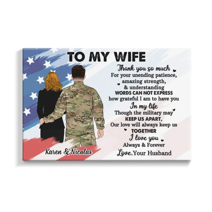 To My Wife Thank You So Much For Your Unending Patience - Personalized Canvas For Couples, Military