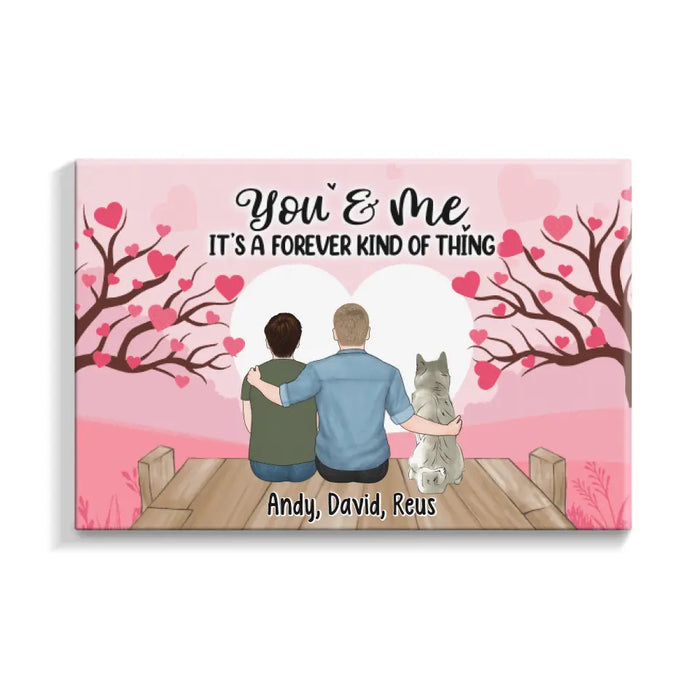 It's A Forever Kind Of Thing - Personalized Canvas For Couple, For Him, LGBT, Dog Lovers, Cat Lovers