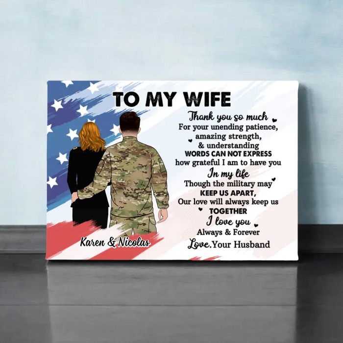 To My Wife Thank You So Much For Your Unending Patience - Personalized Canvas For Couples, Military