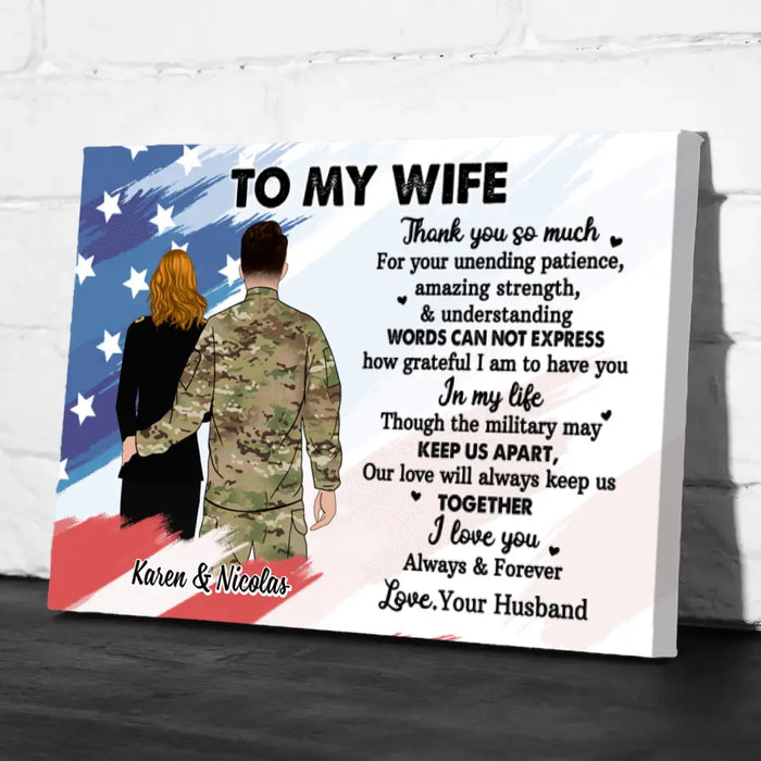 To My Wife Thank You So Much For Your Unending Patience - Personalized Canvas For Couples, Military