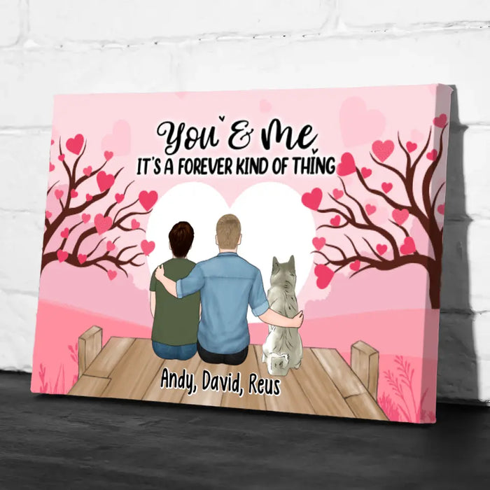 It's A Forever Kind Of Thing - Personalized Canvas For Couple, For Him, LGBT, Dog Lovers, Cat Lovers