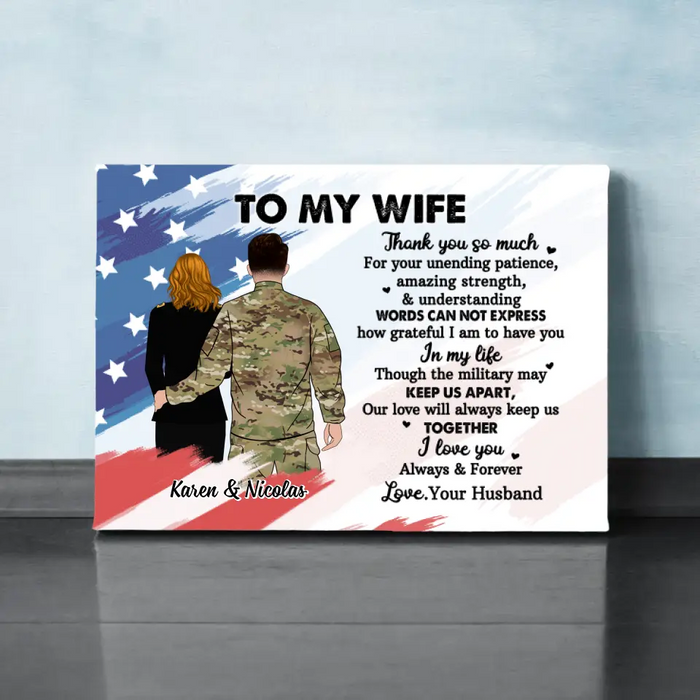 To My Wife Thank You So Much For Your Unending Patience - Personalized Canvas For Couples, Military