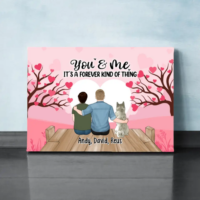 It's A Forever Kind Of Thing - Personalized Canvas For Couple, For Him, LGBT, Dog Lovers, Cat Lovers