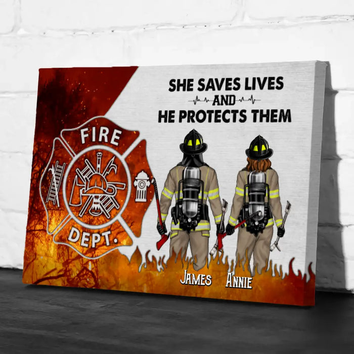 She Saves Lives And He Protects Them - Personalized Canvas For Couples, Firefighter