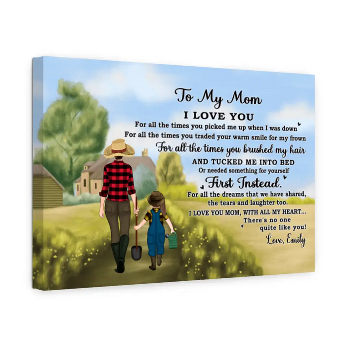 To My Mom I Love You For All The Times - Personalized Canvas For Mom, For Her, Farming, Mother's Day