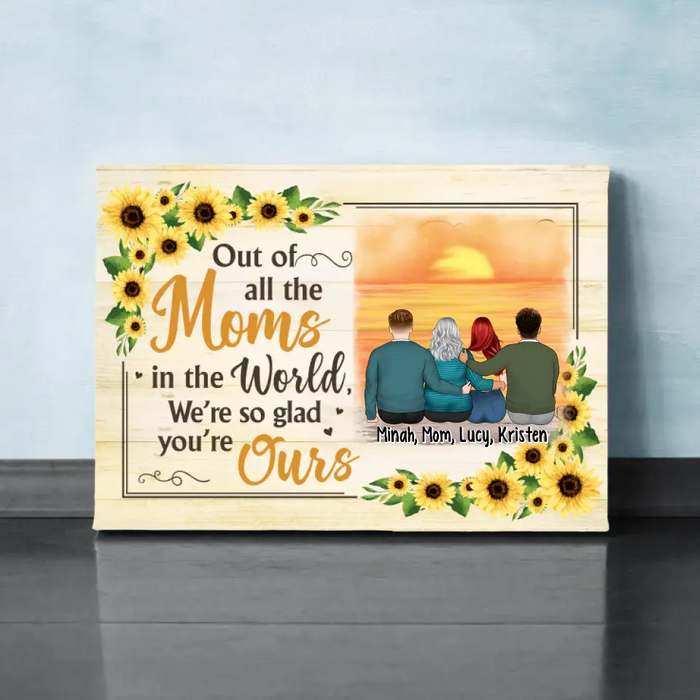 We're So Glad You're Ours - Personalized Canvas For Mom, Sons, Daughters, Mother's Day