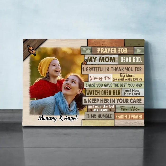 Pray For My Mom Dear God - Custom Canvas Photo Upload, For Her, Mom, Mother's Day