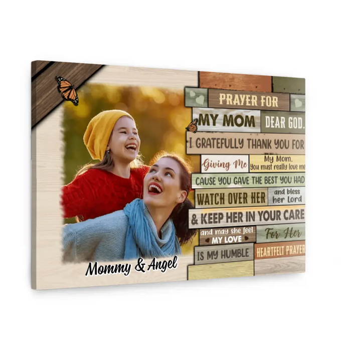 Pray For My Mom Dear God - Custom Canvas Photo Upload, For Her, Mom, Mother's Day