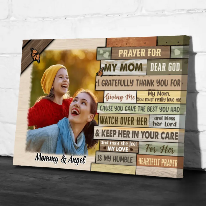 Pray For My Mom Dear God - Custom Canvas Photo Upload, For Her, Mom, Mother's Day