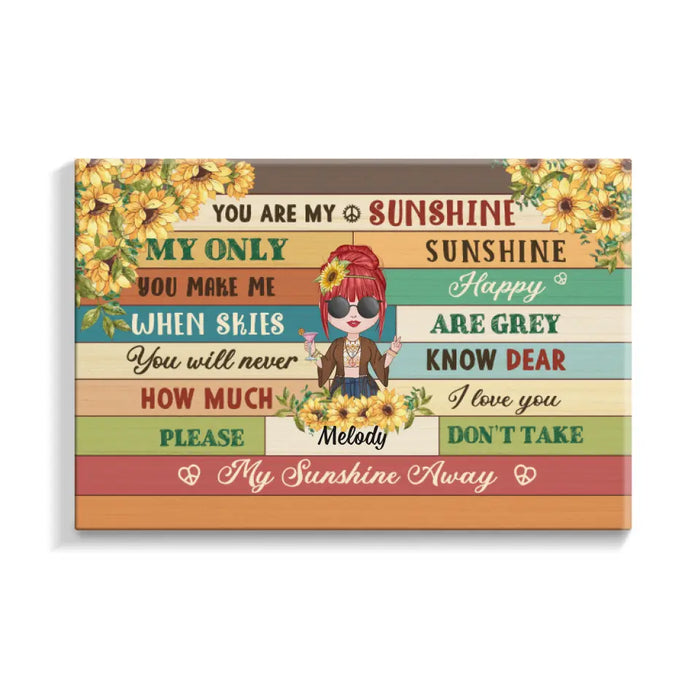 You Are My Sunshine My Only Sunshine - Personalized Canvas For Her, Hippie