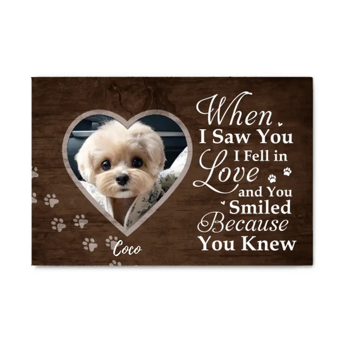 When I Saw You I Fell In Love - Personalized Canvas For Dog Mom, Dog Dad, Dog Lovers