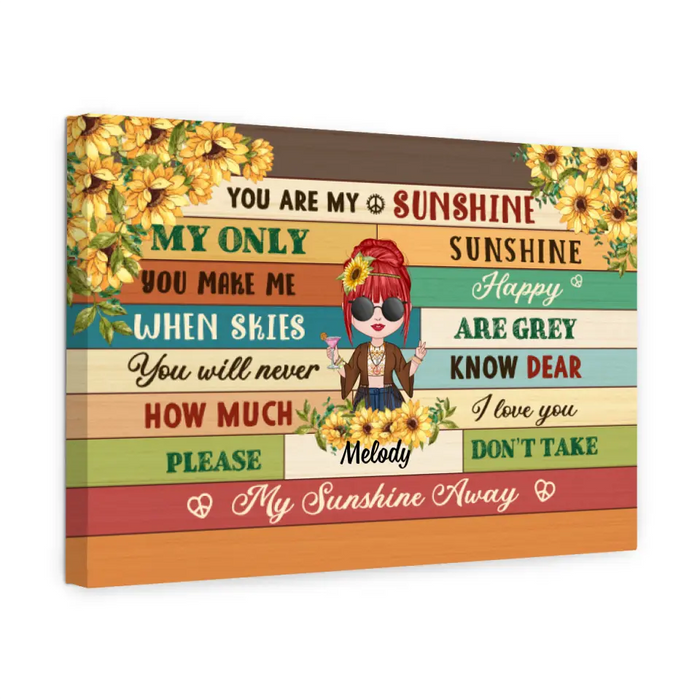 You Are My Sunshine My Only Sunshine - Personalized Canvas For Her, Hippie