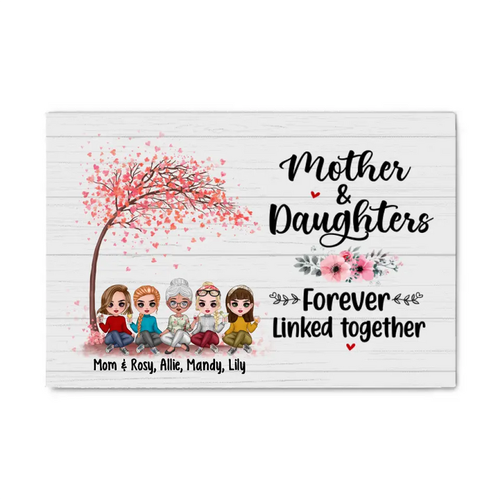 Up To 4 Daughters Mother And Daughters Forever Linked Together - Personalized Canvas For Her, Mom