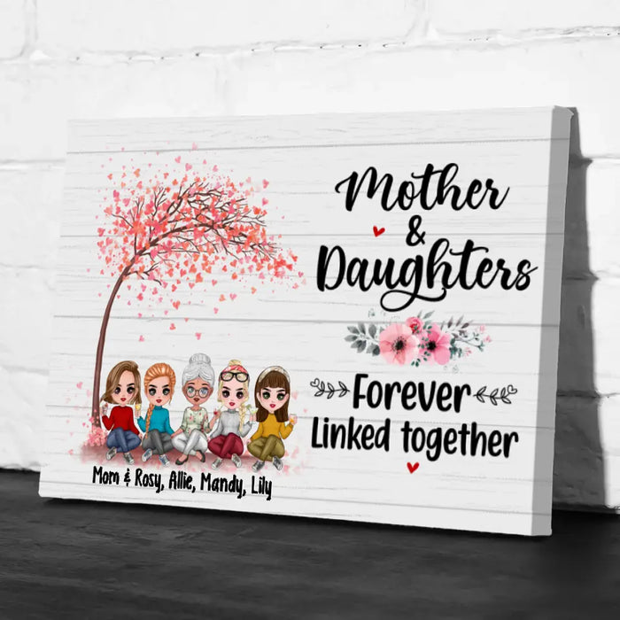 Up To 4 Daughters Mother And Daughters Forever Linked Together - Personalized Canvas For Her, Mom