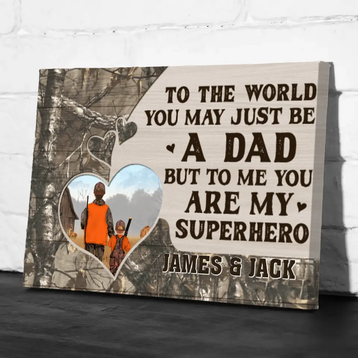 To Me You Are My Superhero - Personalized Gifts Custom Hunting Canvas for Family, for Dad, Hunting Lovers