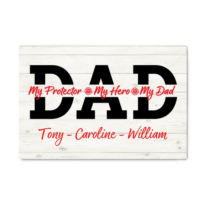 Father, You Are Our Hero - Personalized Gifts Custom Firefighter Canvas for Family, Firefighter Gifts