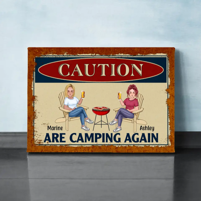 Caution Are Camping Again - Personalized Canvas For Friends, Sister