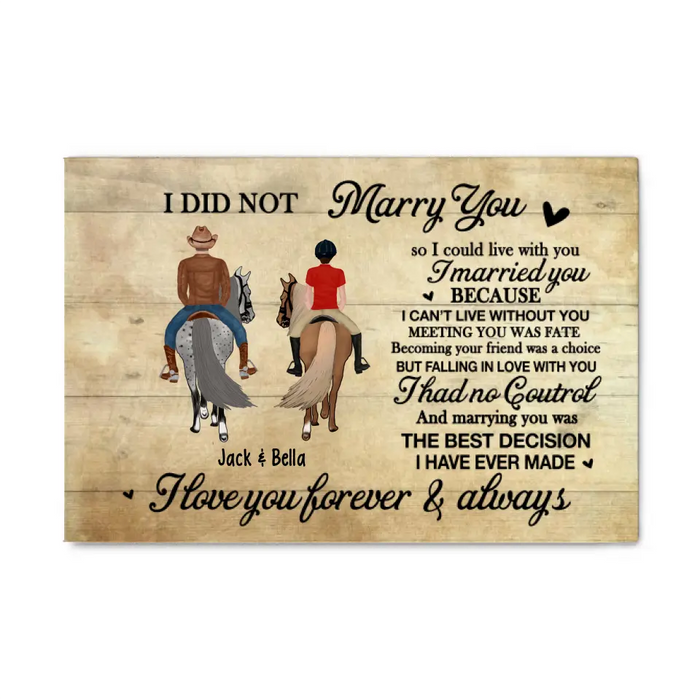 I Didn't Marry You So I Could Live With You - Personalized Canvas For Horse Riding Couples, Horseback Riding, Horse Lovers