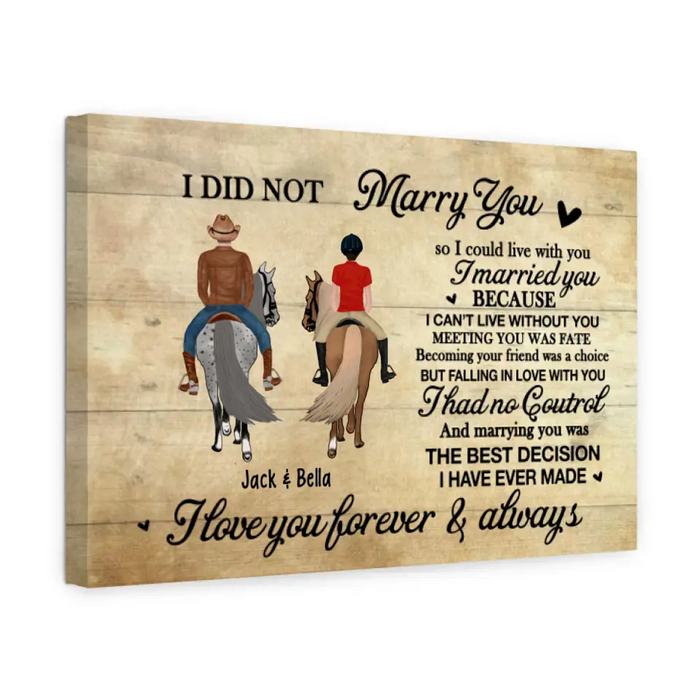 I Didn't Marry You So I Could Live With You - Personalized Canvas For Horse Riding Couples, Horseback Riding, Horse Lovers